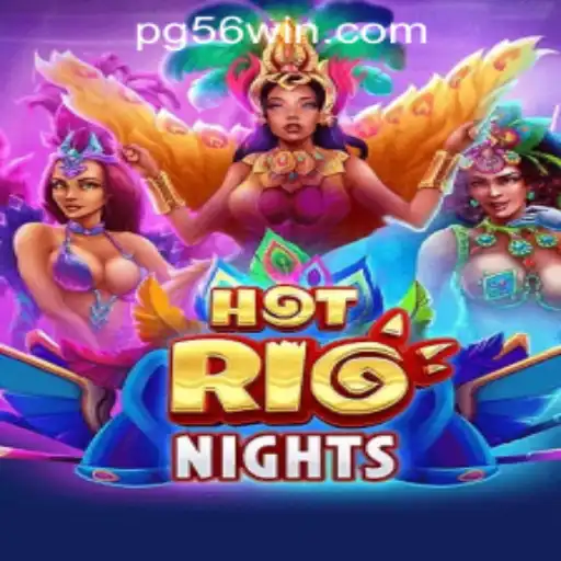 Explorando HotRioNights: O Novo Fenômeno do 56WinGame Cassino